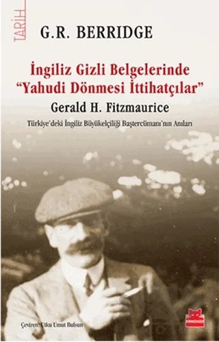 İngiliz Gizli Belgelerinde Yahudi Dönmesi İttihatçılar – G. R. Berridge – Kırmızı Kedi Yayınevi kitap kapağı