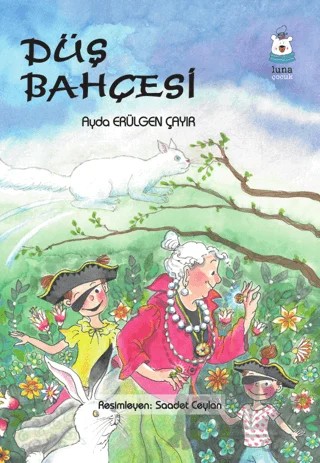 Düş Bahçesi – Ayda Erülgen Çayır – Luna Çocuk Yayınları kitap kapağı