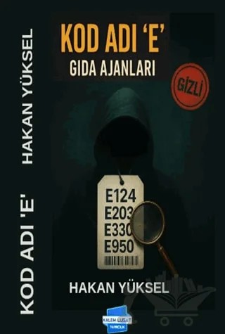 Kod Adı 'E' Gıda Ajanları – Hakan Yüksel – Kalem Lügat Yayıncılık kitap kapağı
