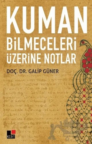 Kuman Bilmeceleri Üzerine Notlar – Galip Güner – Kesit Yayınları kitap kapağı