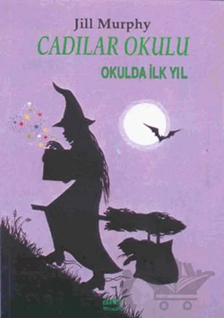 Cadılar Okulu 1 - Okulda İlk Yıl – Jill Murphy – Say Çocuk kitap kapağı