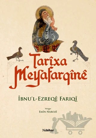 Tarixa Meyafarqine (Özel Baskı) – İbnu'l-Ezreqe Fariqi – Nubihar Yayınları kitap kapağı