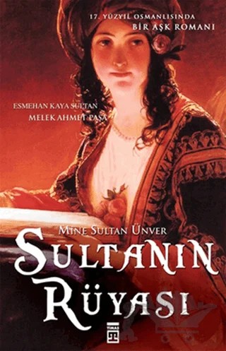 Sultanın Rüyası – Mine Sultan Ünver – Timaş Yayınları kitap kapağı