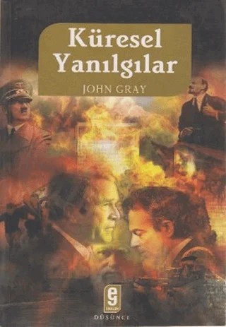 Küresel Yanılgılar – John Gray – Etkileşim Yayınları kitap kapağı