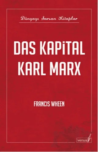 Das Kapital Karl MarX – Francis Wheen – Versus Kitap Yayınları kitap kapağı
