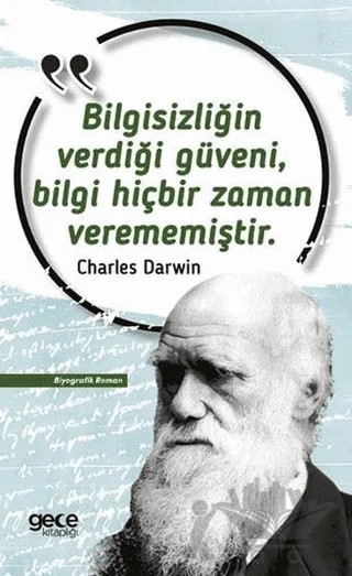 Bilgisizliğin Verdiği Güveni, Bilgi Hiçbir Zaman Verememiştir – Charles Darwin – Gece Kitaplığı kitap kapağı