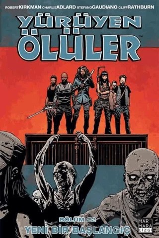 Yürüyen Ölüler Cilt 22 - Yeni Bir Başlangıç – Robert Kirkman – Marmara Çizgi kitap kapağı