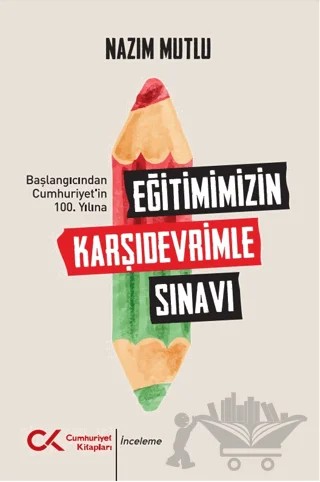 Eğitimimizin Karşıdevrimle Sınavı – Nazım Mutlu – Cumhuriyet Kitapları kitap kapağı