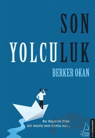 Son Yolculuk – Berker Okan – Destek Yayınları kitap kapağı