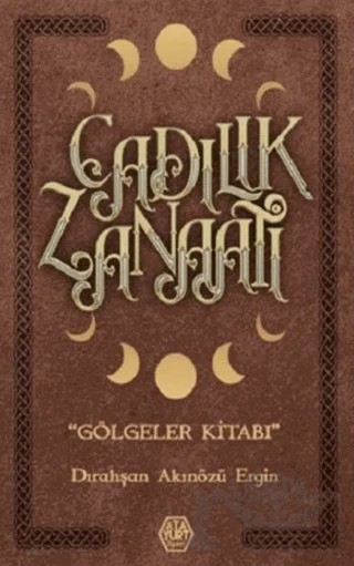 Cadılık Zanaatı (Ciltli) – Dırahşan Akınözü Ergin – Atayurt Yayınevi kitap kapağı