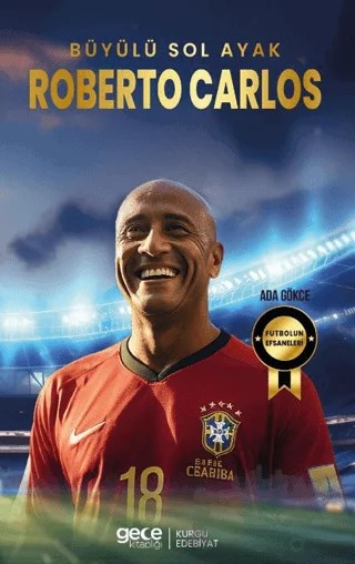 Roberto Carlos - Büyülü Sol Ayak – Ada Gökce – Gece Kitaplığı kitap kapağı