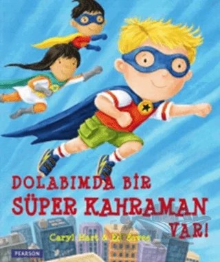 Dolabımda Bir Süper Kahraman Var! – Caryl Hart, Ed Eaves – Pearson Çocuk Kitapları kitap kapağı