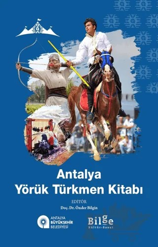 Antalya Yörük Türkmen Kitabı – Kolektif – Bilge Kültür Sanat kitap kapağı