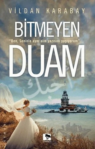 Bitmeyen Duam – Vildan Karabay – Çınaraltı Yayınları kitap kapağı