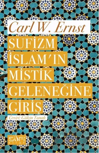 Sufizm İslamın Mistik Geleneğine Giriş – Carl W. Ernst – Sufi Kitap kitap kapağı