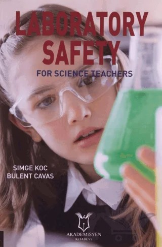 Lab Safety - For Science Teachers – Bülent Çavaş, Simge Koc – Akademisyen Kitabevi kitap kapağı