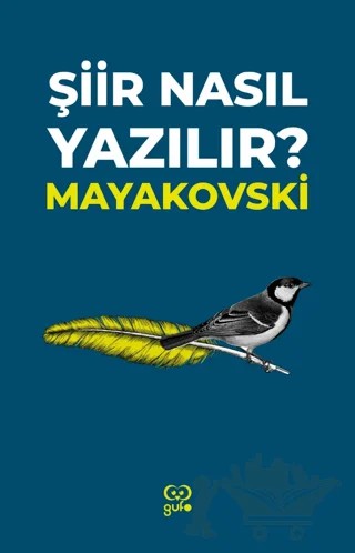 Şiir Nasıl Yazılır? – Vladimir Mayakovski – Gufo Yayınları kitap kapağı