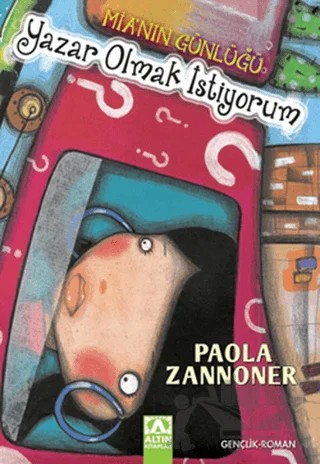 Yazar Olmak İstiyorum – Paola Zannoner – Altın Kitaplar kitap kapağı