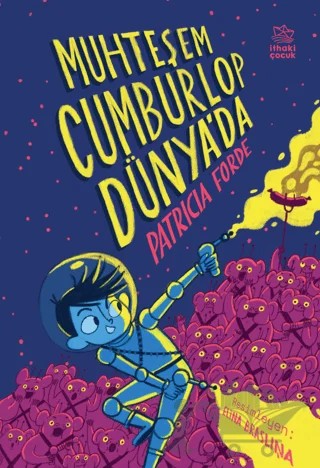 Muhteşem Cumburlop Dünya’da – Patricia Forde – İthaki Çocuk Yayınları kitap kapağı