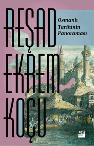 Osmanlı Tarihinin Panoraması – Reşad Ekrem Koçu – Doğan Kitap kitap kapağı