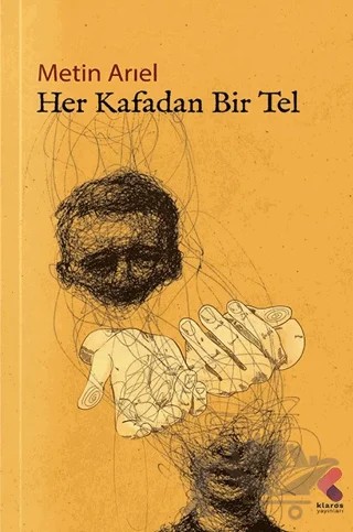Her Kafadan Bir Tel – Metin Arıel – Klaros Yayınları kitap kapağı