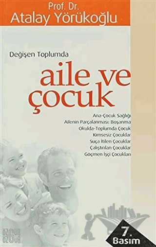 Değişen Toplumda Aile ve Çocuk – Atalay Yörükoğlu – Özgür Yayınları kitap kapağı
