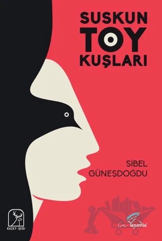 Suskun Toy Kuşları – Sibel Güneşdoğdu – Kuzey Işığı Yayınları kitap kapağı