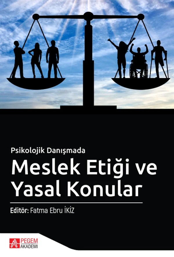 Meslek Etiği ve Yasal Konular – Fatma Ebru İkiz, Ayşegül Erçevik, Esra Asıcı, Fatih Camadan – Pegem Akademi Yayıncılık kitap kapağı