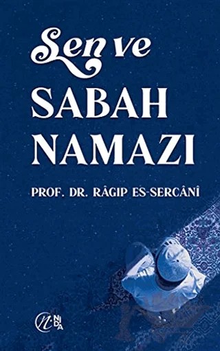 Sen ve Sabah Namazı – Ragıp Es-Sercani – Nida Yayıncılık kitap kapağı