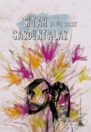 Siyah Sardunyalar – Nilgün Şimşek – Yitik Ülke Yayınları kitap kapağı