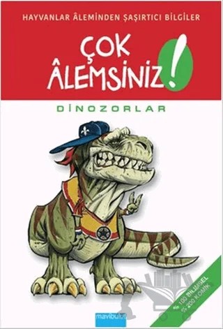 Çok Alemsiniz! - Dinozorlar – Alain M. Bergeron, Michel Quintin, Sampar – Mavibulut Yayınları kitap kapağı