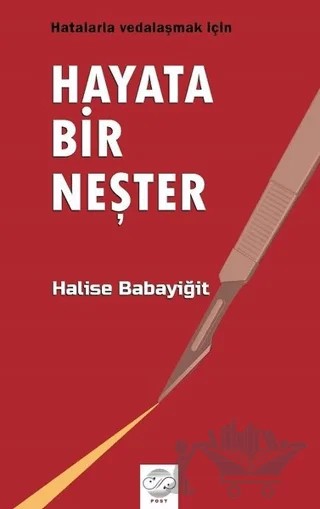 Hayata Bir Neşter – Halise Babayiğit – Post Yayınevi kitap kapağı
