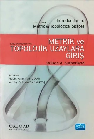METRİK VE TOPOLOJİK UZAYLARA GİRİŞ - Introduction to Metric & Topological Spaces – Wilson A. SUTHERLAND, Oxford – Nobel Akademik Yayıncılık kitap kapağı