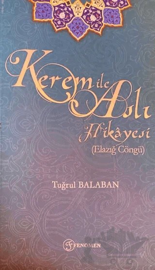 Kerem ile Aslı Hikayesi (Elazığ Cöngü) – Tuğrul Balaban – Fenomen Yayıncılık kitap kapağı