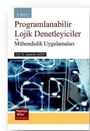 Programlanabilir Lojik Denetleyiciler ve Mühendislik Uygulamaları – Saadettin AKSOY (Prof. Dr. ) – Papatya Bilim kitap kapağı