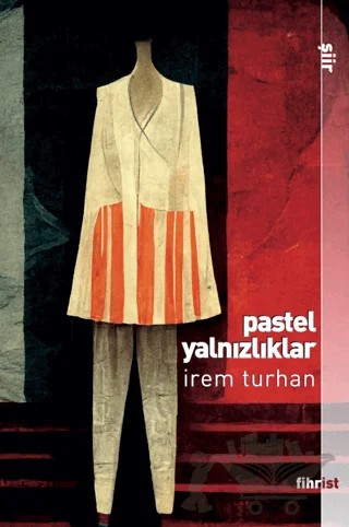 Pastel Yalnızlıklar – Berat Yılmaz, Agah Ensar Can – Fihrist Kitap kitap kapağı