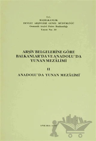 Arşiv Belgelerine Göre Balkanlar'da ve Anadolu'da Yunan Mezalimi 2 – Kolektif – Devlet Arşivleri Genel Müdürlüğü kitap kapağı