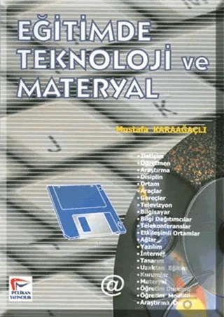 Eğitimde Teknoloji ve Materyal – Mustafa Karaağaçlı – Pelikan Tıp Teknik Yayıncılık kitap kapağı
