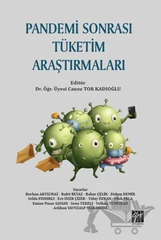 Pandemi Sonrası Tüketim Araştırmaları – Burhan Akyılmaz, Rafet Beyaz, Bahar Çelik, Didem Demir, Selda Fındıklı, Ece Özer Çizer, Tülay Özkan, Ufuk Pala, Emine Pınar Saygın, Sena Tekeli, Volkan Temizkan, Aslıhan Yavuzalp Marangoz – Gazi Kitabevi kitap kapağı