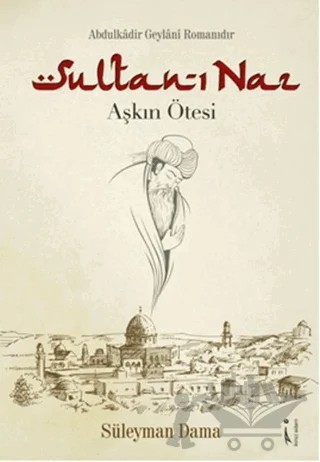 Sultan-ı Naz – Süleyman Dama – İkinci Adam Yayınları kitap kapağı