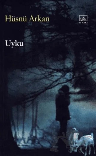 Uyku – Hüsnü Arkan – İthaki Yayınları kitap kapağı