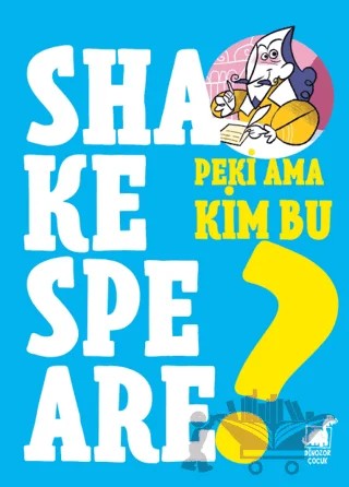 Peki Ama Kim Bu Shakespeare? – Giulia Calandra Buonaura – Dinozor Çocuk kitap kapağı
