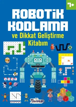 Robotik Kodlama 7 Yaş ve Üzeri – Ahmet Altay – Teleskop Popüler Bilim kitap kapağı