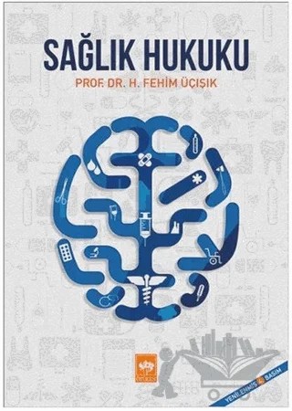 Sağlık Hukuku – H. Fehim Üçışık – Ötüken Neşriyat kitap kapağı