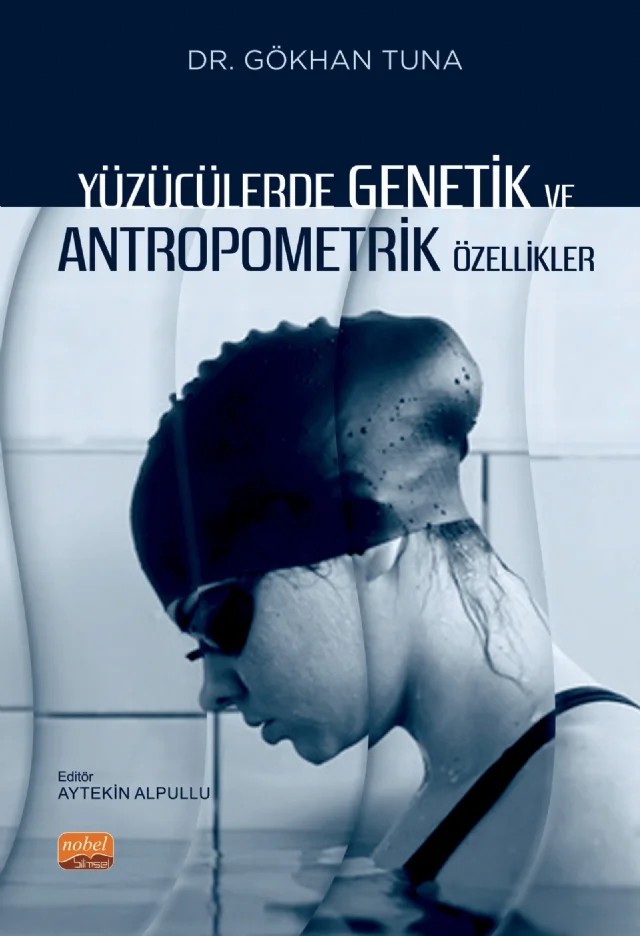 Yüzücülerde Genetik ve Antropometrik Özellikler – Gökhan Tuna – Nobel Bilimsel Eserler kitap kapağı