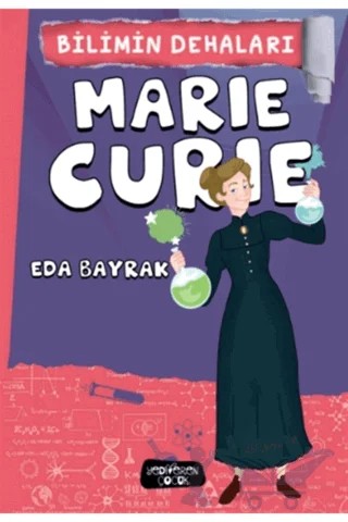 Marie Curie - Bilimin Dehaları – Eda Bayrak – Yediveren Çocuk kitap kapağı