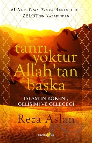 Tanrı Yoktur Allah'tan Başka – Reza Aslan – Okuyan Us Yayınları kitap kapağı