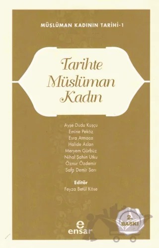 Müslüman Kadının Tarihi 1 - Tarihte Müslüman Kadın – Kolektif – Ensar Neşriyat kitap kapağı