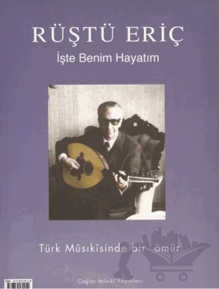 Türk Musikisinde Bir Ömür - Rüştü Eriç – Rüştü Eriç – Çağlar Musıki Yayınları kitap kapağı