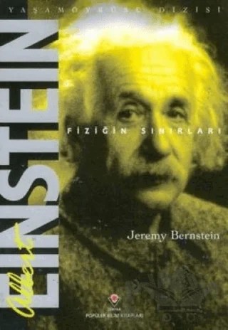 Albert Einstein Fiziğin Sınırları – Jeremy Bernstein – TÜBİTAK Yayınları kitap kapağı